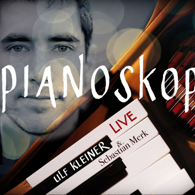 PIANOSCOPE - Ulf Kleiner